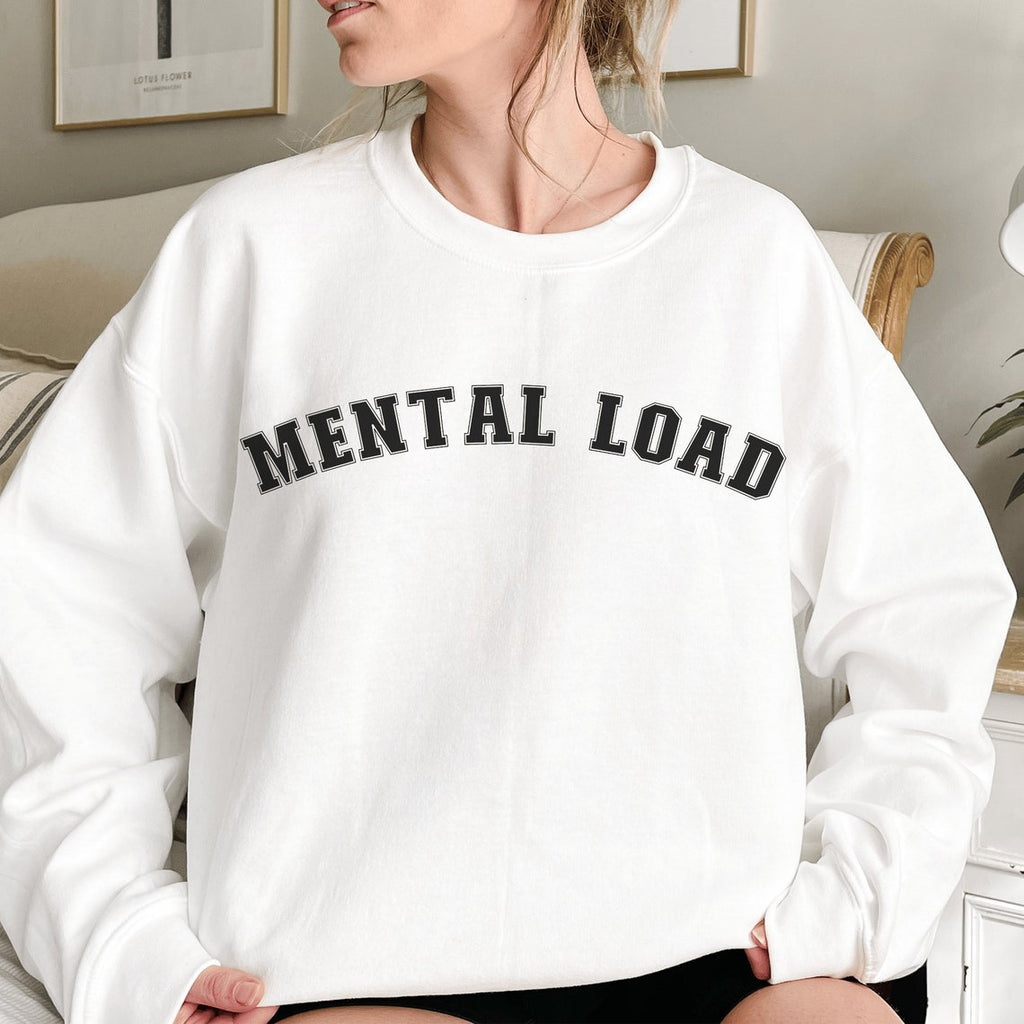 white unisex overstimulated mom sweatshirt that says mental load