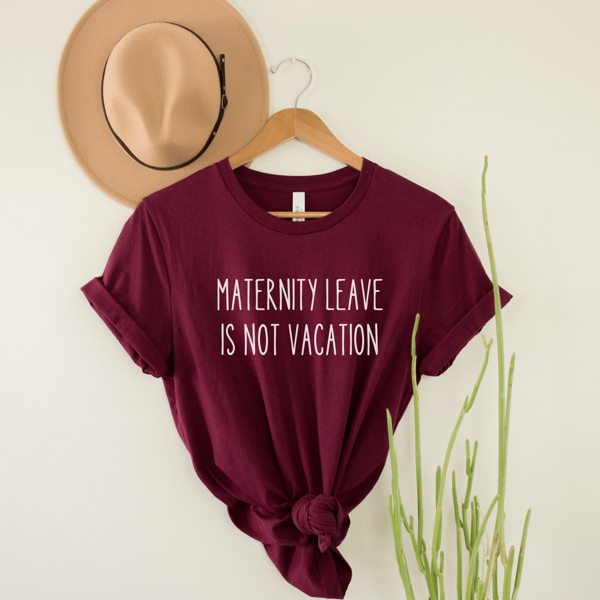 maroon unisex gifts for nursing moms tshirt that says maternity leave is not vacation